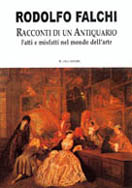 Racconti di un antiquario. Fatti e misfatti nel mondo dell’Arte